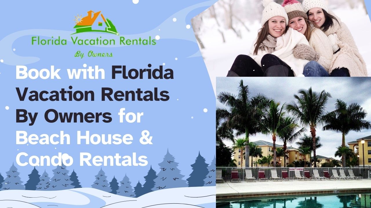 Florida Vacation Rentals By Owners for Beach House & Condo Rentals